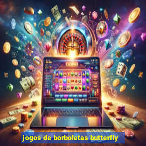 jogos de borboletas butterfly